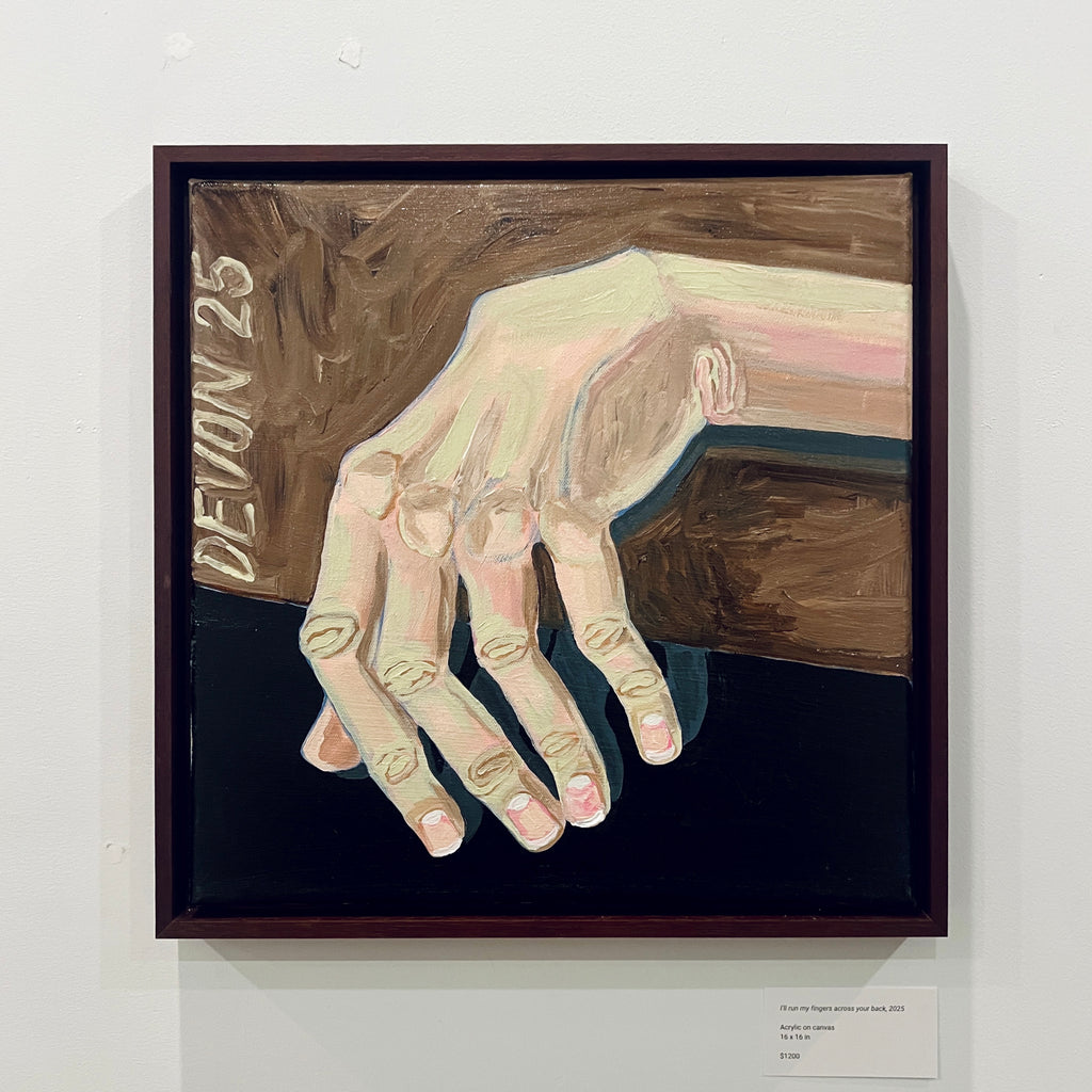 I'll Run My Fingers Across Your Back, 2025